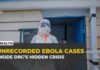 Critical Delay Exposed — Virus Gains Ground Ebola in Congo: Doctor on the Front Line of a Hidden Crisis
