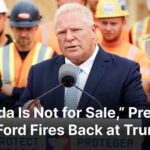 Doug Ford Vows Retaliation, Backs Carney as Canada-U.S. Trade War Escalates | AC1N
